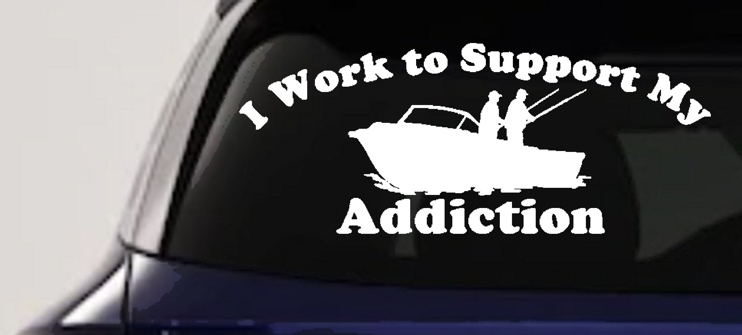 Funny Fishing Addiction Car Decal Work to Support My Fishing Habit-0